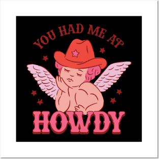 You Had Me At Howdy Cupid Valentine Posters and Art